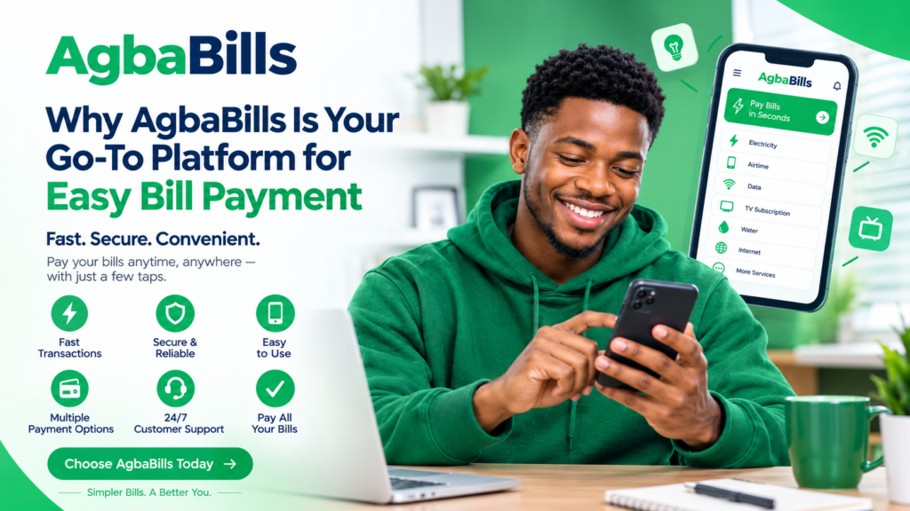 Why AgbaBills Is Your Go-To Platform for Easy Bill Payment